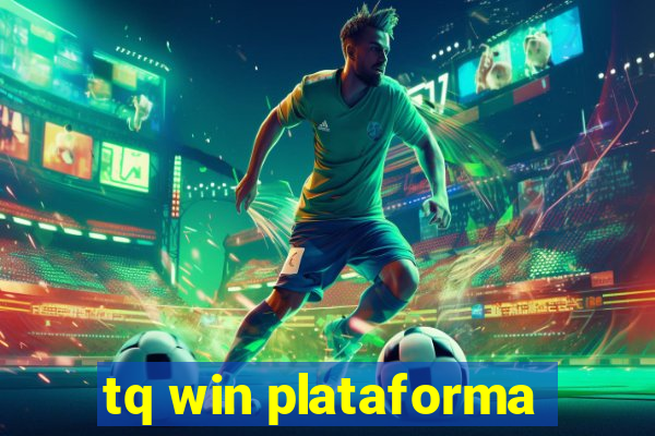 tq win plataforma